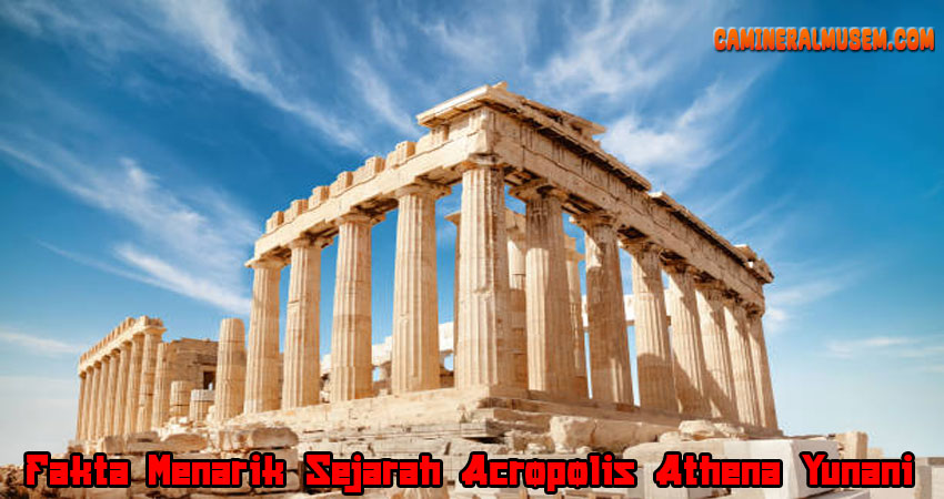 Fakta Menarik Sejarah Acropolis Athena Yunani