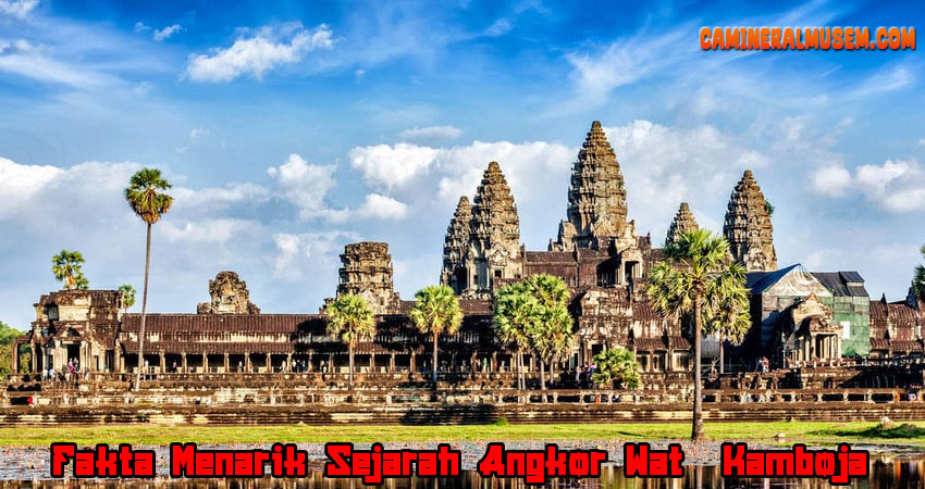 Fakta Menarik Sejarah Angkor Wat Kamboja