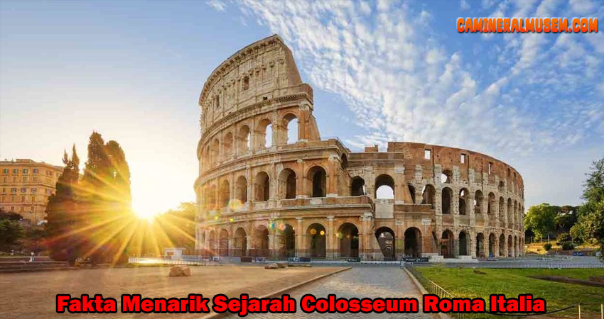 Fakta Menarik Sejarah Colosseum Roma Italia